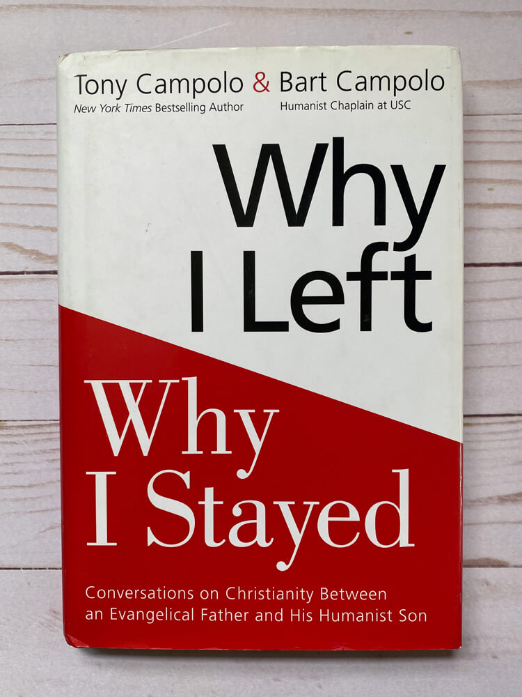 Why I Left / Why I Stayed: Conversations on Christianity Between an Evangelical Father and His Humanist Son by Tony Campolo and Bart Campolo cover art